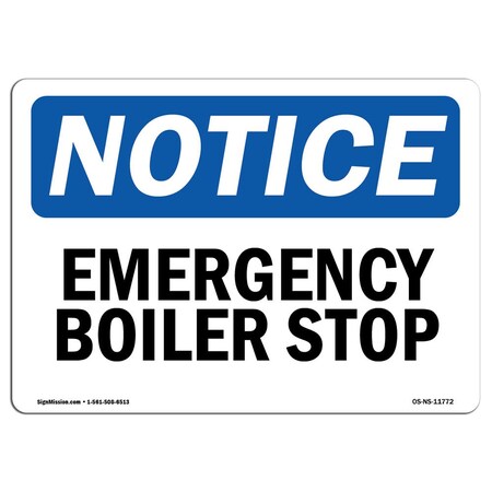 Signmission Safety Sign, OSHA Notice, 7" Height, Rigid Plastic, Emergency Boiler Stop Sign, Landscape OS-NS-P-710-L-11772